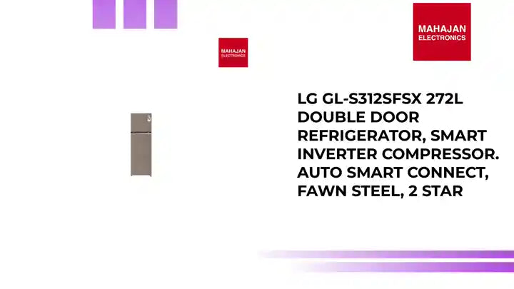 LG GL-S312SFSX 272L Double Door Refrigerator, Smart Inverter Compressor. Auto Smart Connect, Fawn Steel, 2 Star by@Outfy