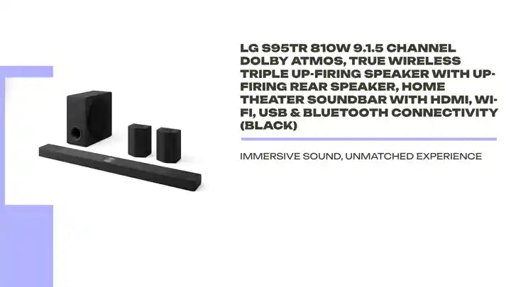LG S95TR 810W 9.1.5 Channel Dolby Atmos, True Wireless Triple Up-Firing Speaker with Up-Firing Rear Speaker, Home Theater Soundbar with HDMI, Wi-Fi, USB & Bluetooth Connectivity (Black) by@Outfy