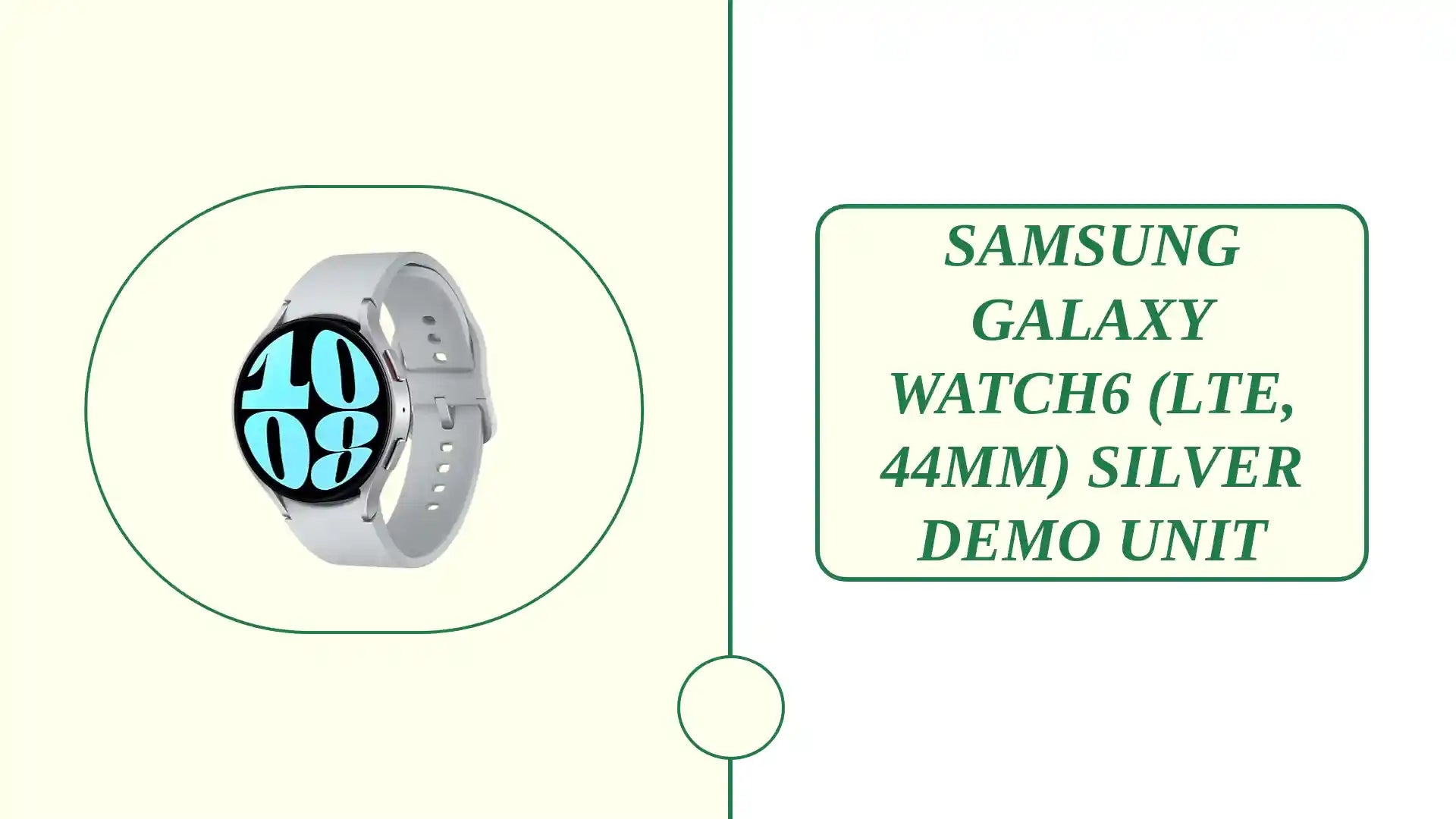 SAMSUNG GALAXY WATCH6 (LTE, 44MM) SILVER DEMO UNIT by@Outfy