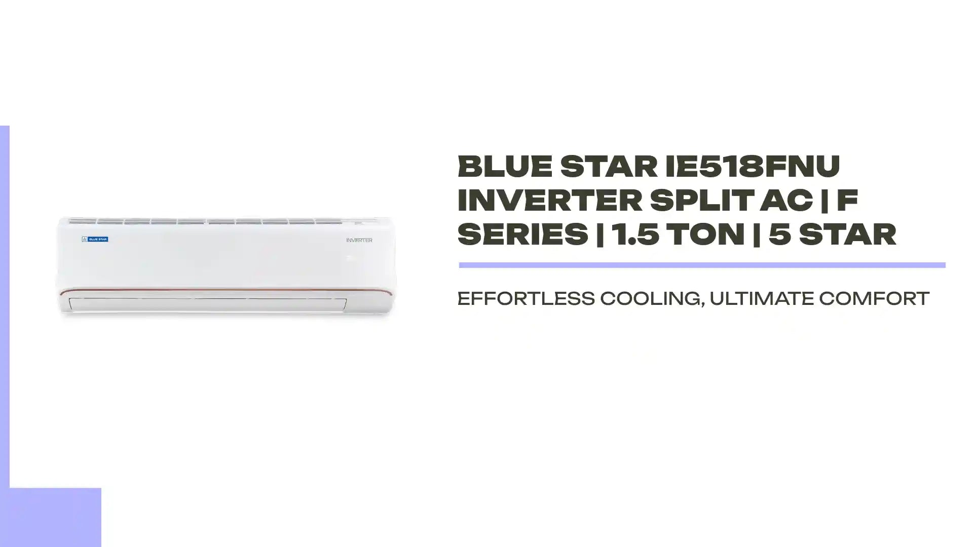 Blue Star IE518FNU INVERTER SPLIT AC | F SERIES | 1.5 TON | 5 STAR by@Outfy