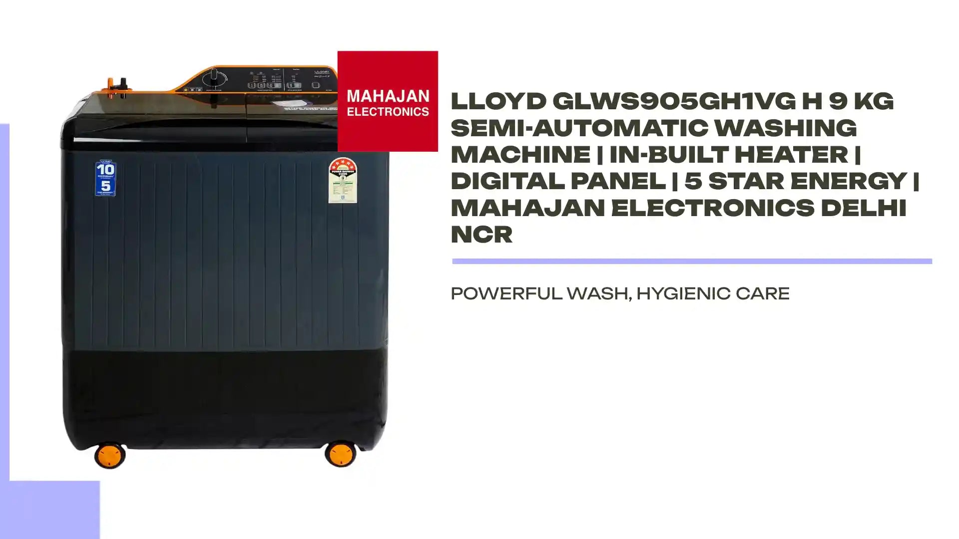 Lloyd GLWS905GH1VG H 9 Kg Semi-Automatic Washing Machine | In-Built Heater | Digital Panel | 5 Star Energy | Mahajan Electronics Delhi NCR by@Outfy
