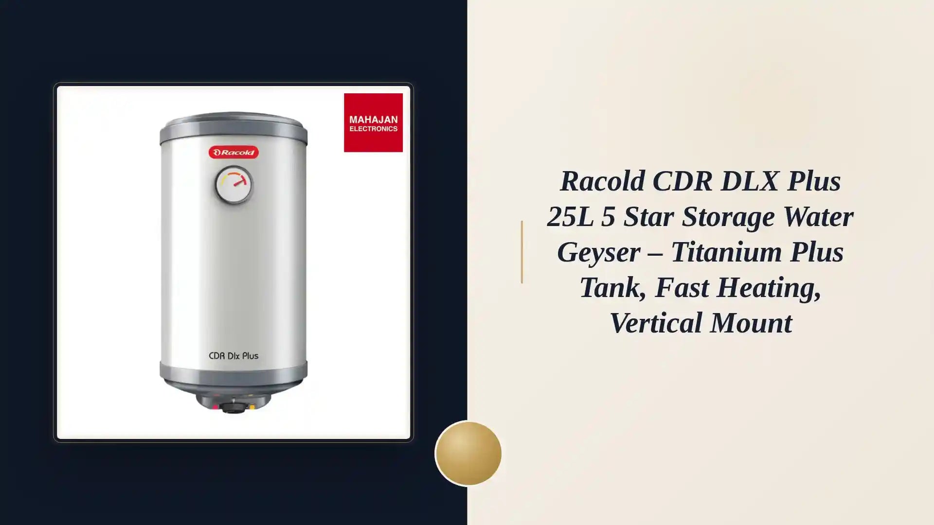 Racold CDR DLX Plus 25L 5 Star Storage Water Geyser – Titanium Plus Tank, Fast Heating, Vertical Mount by@Outfy