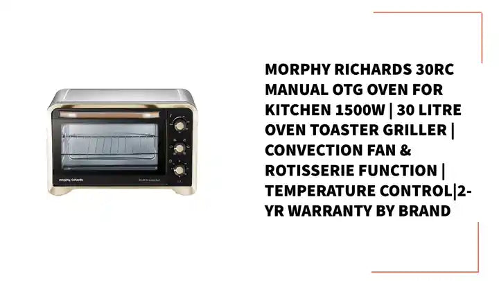 Morphy Richards 30RC Manual Otg Oven For Kitchen 1500W | 30 Litre Oven Toaster Griller | Convection Fan & Rotisserie Function | Temperature Control|2-Yr Warranty By Brand by@Outfy