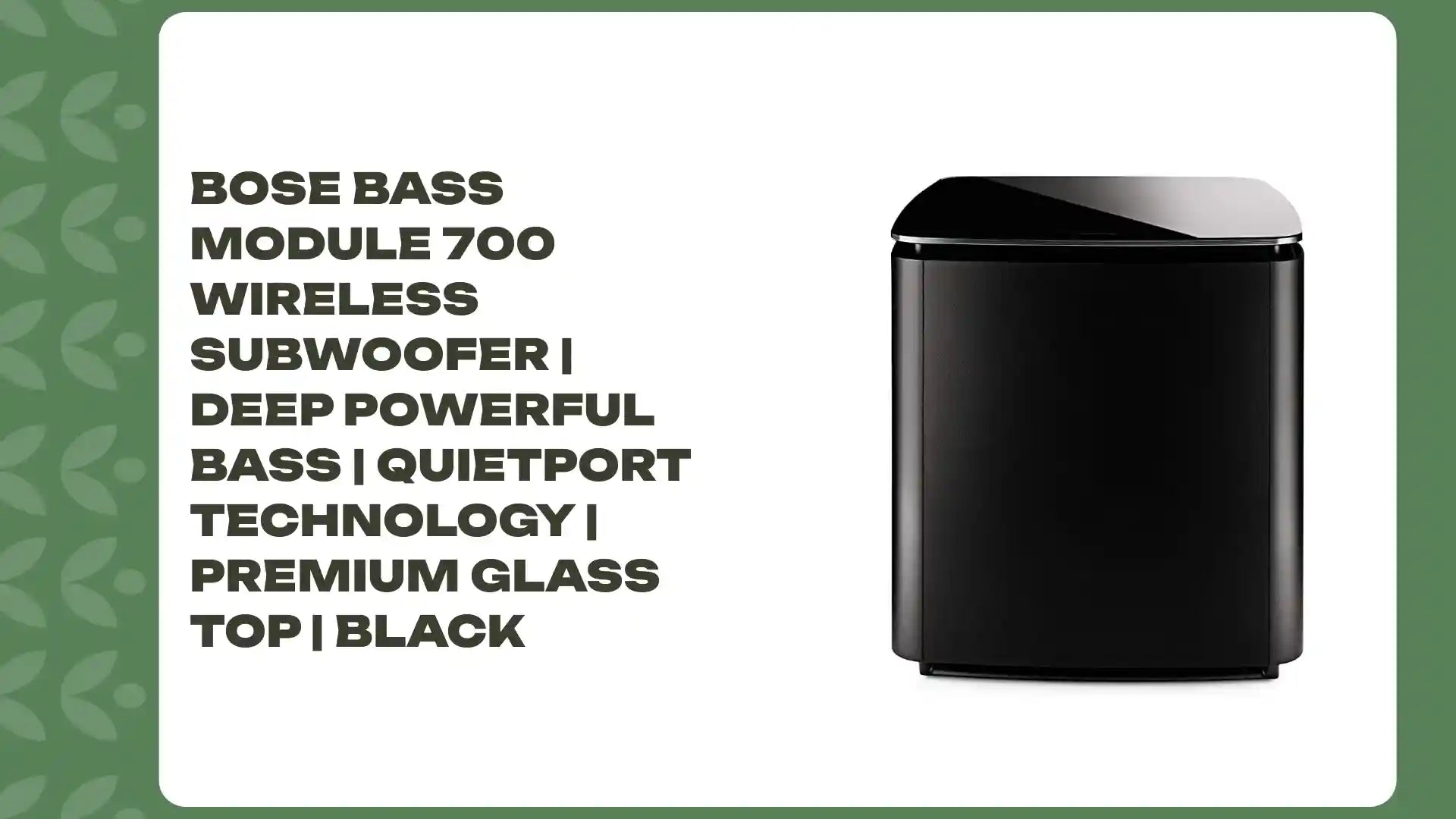 Bose Bass Module 700 Wireless Subwoofer | Deep Powerful Bass | QuietPort Technology | Premium Glass Top | Black by@Outfy