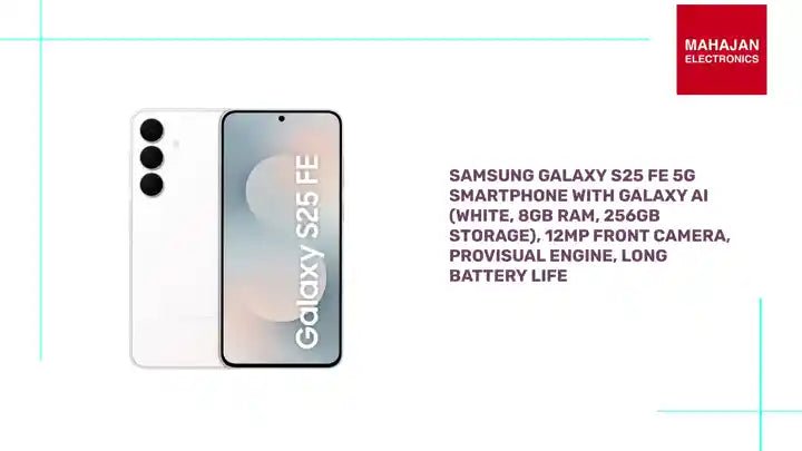 Samsung Galaxy S25 FE 5G Smartphone with Galaxy AI (White, 8GB RAM, 256GB Storage), 12MP Front Camera, ProVisual Engine, Long Battery Life by@Outfy