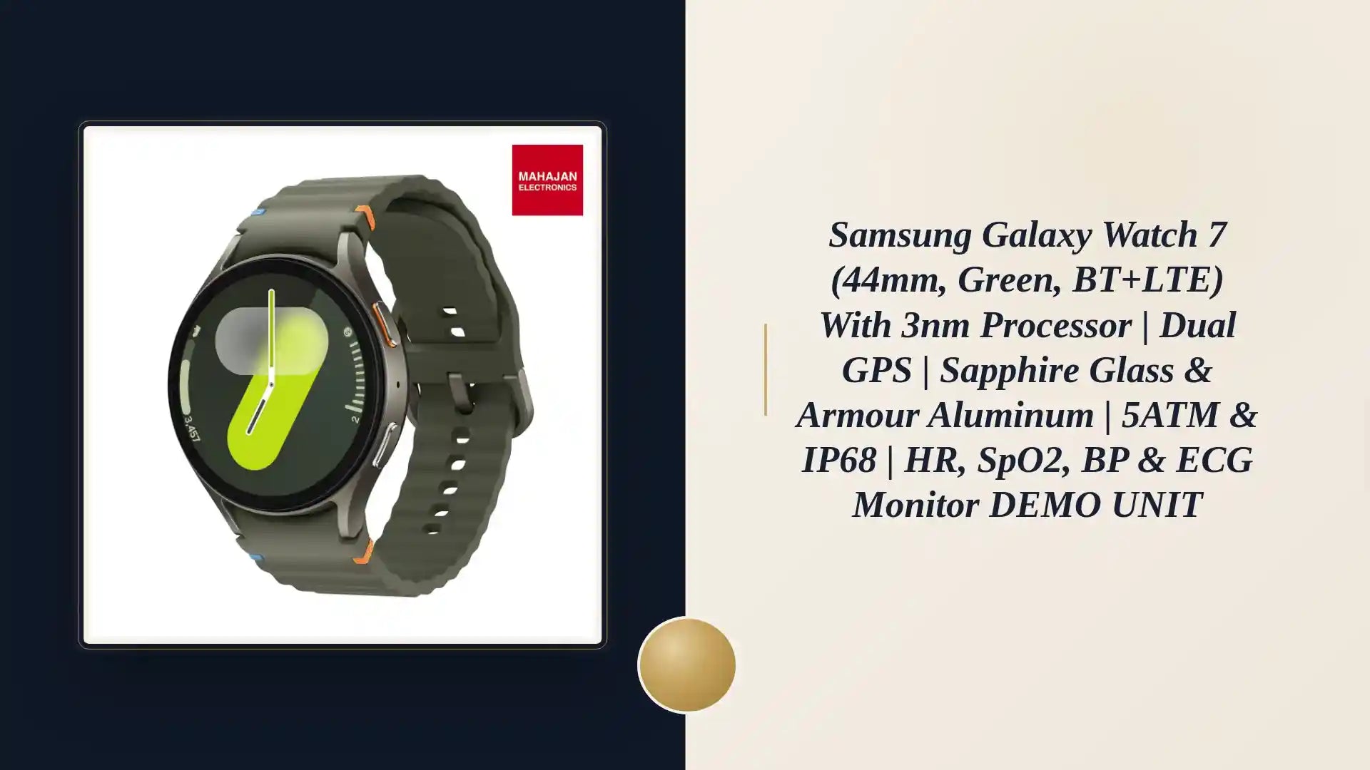 Samsung Galaxy Watch 7 (44mm, Green, BT+LTE) with 3nm Processor | Dual GPS | Sapphire Glass & Armour Aluminum | 5ATM & IP68 | HR, SpO2, BP & ECG Monitor DEMO UNIT by@Outfy