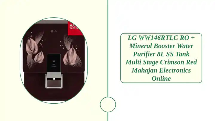 LG WW146RTLC RO + Mineral Booster Water Purifier 8L SS Tank Multi Stage Crimson Red Mahajan Electronics Online by@Outfy