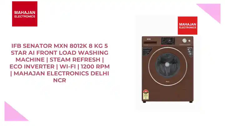 IFB Senator MXN 8012K 8 Kg 5 Star AI Front Load Washing Machine | Steam Refresh | Eco Inverter | Wi-Fi | 1200 RPM | Mahajan Electronics Delhi NCR by@Outfy