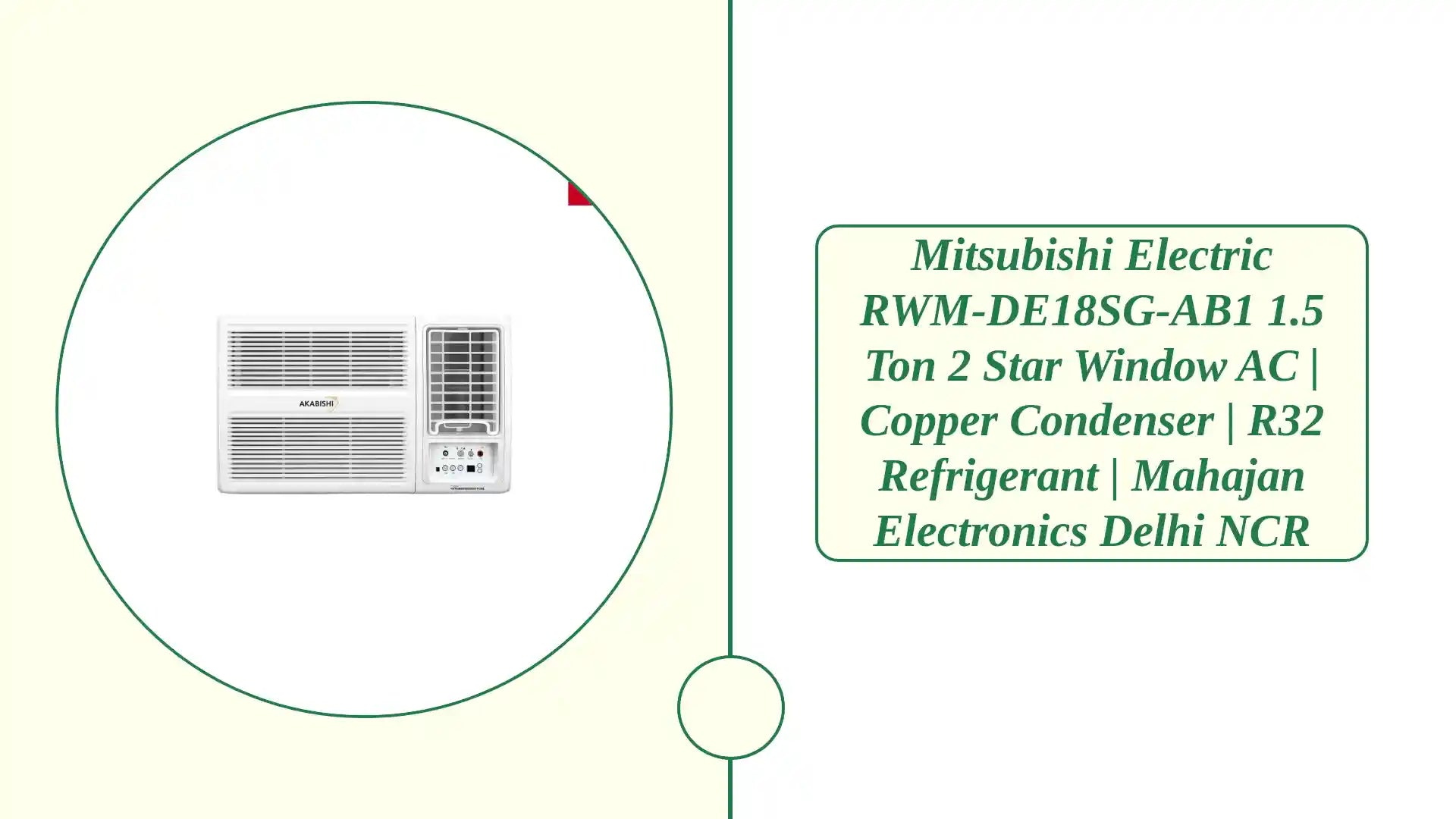 Mitsubishi Electric RWM-DE18SG-AB1 1.5 Ton 2 Star Window AC | Copper Condenser | R32 Refrigerant | Mahajan Electronics Delhi NCR by@Outfy
