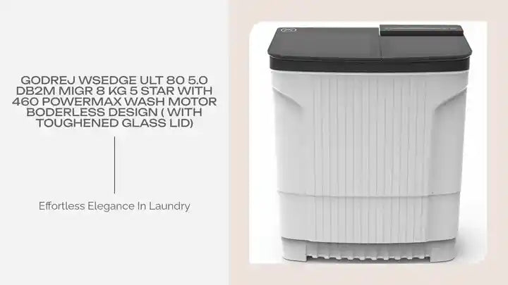 Godrej WSEDGE ULT 80 5.0 DB2M MIGR 8 Kg 5 Star With 460 PowerMax Wash Motor Boderless Design ( With Toughened Glass Lid) by@Outfy