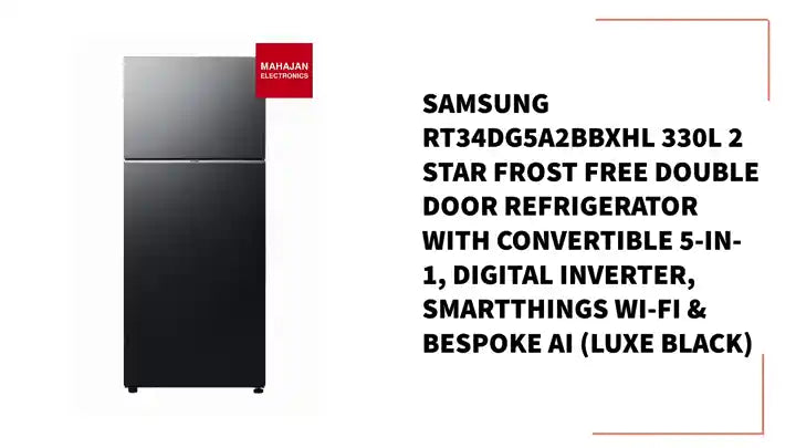 Samsung RT34DG5A2BBXHL 330L 2 Star Frost Free Double Door Refrigerator with Convertible 5-in-1, Digital Inverter, SmartThings Wi-Fi & Bespoke AI (Luxe Black) by@Outfy