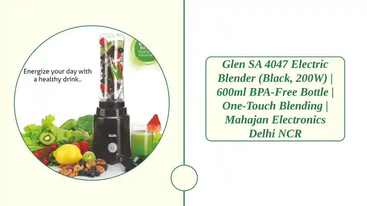 Glen SA 4047 Electric Blender (Black, 200W) | 600ml BPA-Free Bottle | One-Touch Blending | Mahajan Electronics Delhi NCR by@Outfy