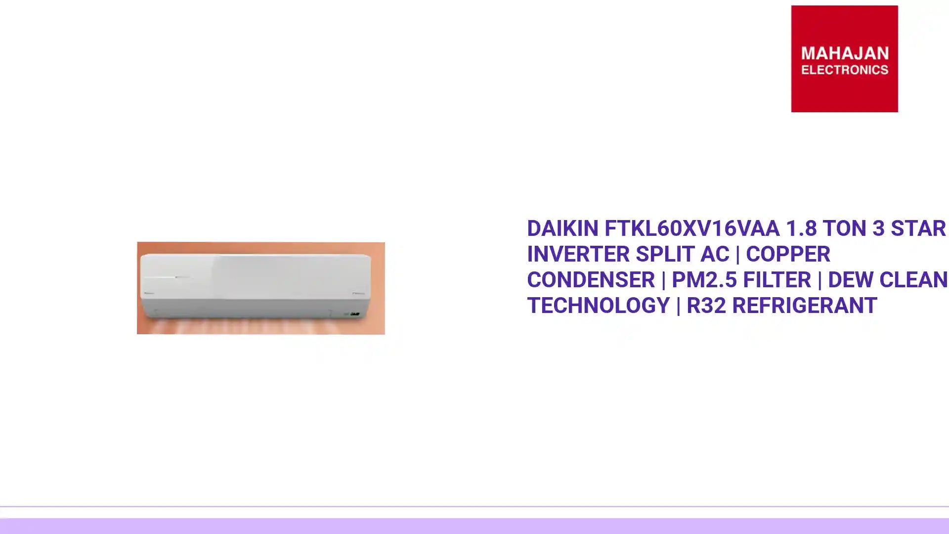 Daikin FTKL60XV16VAA 1.8 Ton 3 Star Inverter Split AC | Copper Condenser | PM2.5 Filter | Dew Clean Technology | R32 Refrigerant by@Outfy