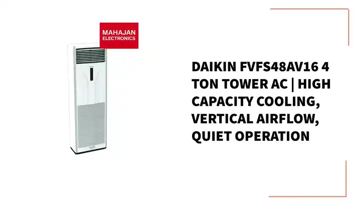 Daikin FVFS48AV16 4 Ton Tower AC | High Capacity Cooling, Vertical Airflow, Quiet Operation by@Outfy