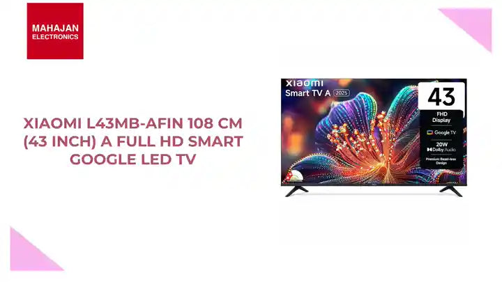 Xiaomi L43MB-AFIN 108 cm (43 inch) A Full HD Smart Google LED TV by@Outfy