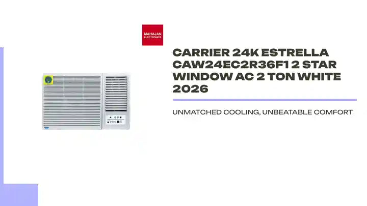 Carrier 24k Estrella CAW24EC2R36F1 2 Star Window AC 2 Ton White 2026 by@Outfy