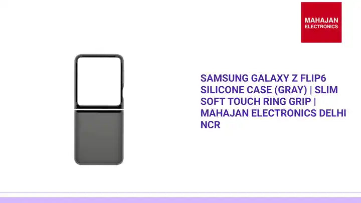 Samsung Galaxy Z Flip6 Silicone Case (Gray) | Slim Soft Touch Ring Grip | Mahajan Electronics Delhi NCR by@Outfy
