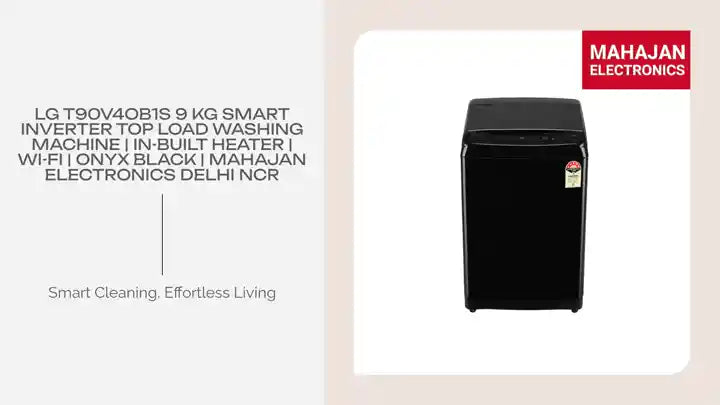 LG T90V4OB1S 9 Kg Smart Inverter Top Load Washing Machine | In-Built Heater | Wi-Fi | Onyx Black | Mahajan Electronics Delhi NCR by@Outfy