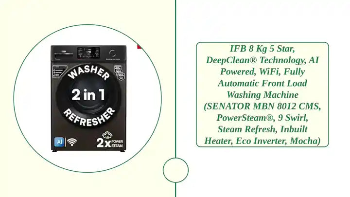 IFB 8 Kg 5 Star, DeepClean® Technology, AI Powered, WiFi, Fully Automatic Front Load Washing Machine (SENATOR MBN 8012 CMS, PowerSteam®, 9 Swirl, Steam Refresh, Inbuilt Heater, Eco Inverter, Mocha) by@Outfy