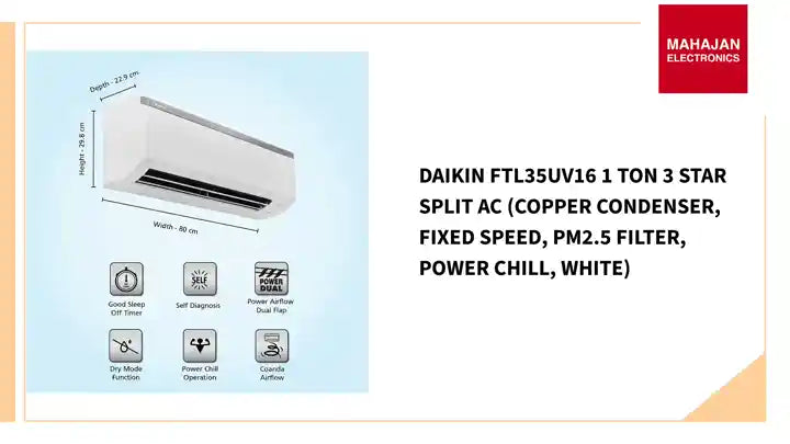 Daikin FTL35UV16 1 Ton 3 Star Split AC (Copper Condenser, Fixed Speed, PM2.5 Filter, Power Chill, White) by@Outfy