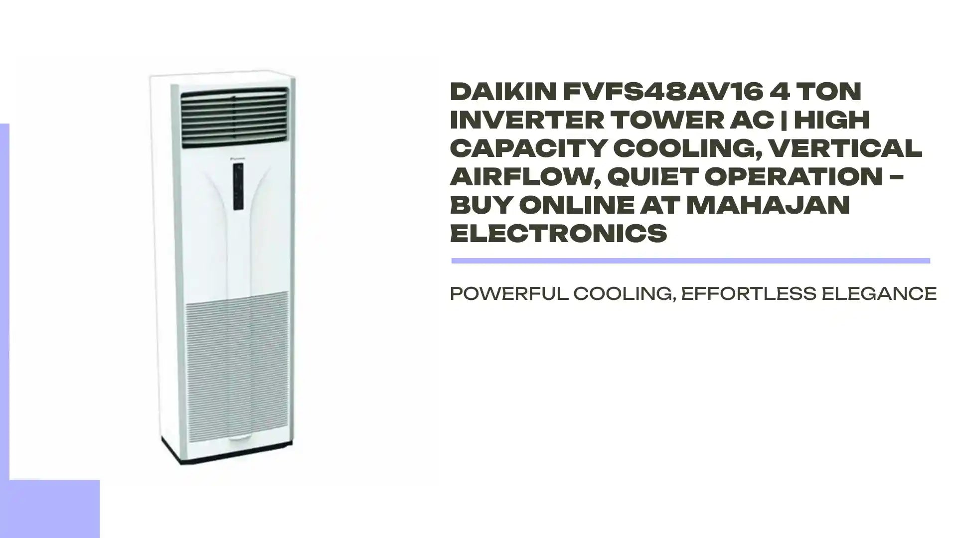 Daikin FVFS48AV16 4 Ton Inverter Tower AC | High Capacity Cooling, Vertical Airflow, Quiet Operation – Buy Online at Mahajan Electronics by@Outfy