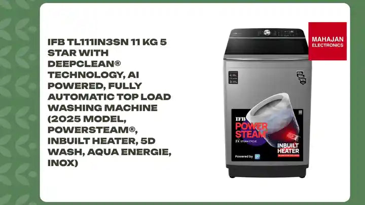 IFB TL111IN3SN 11 Kg 5 Star with DeepClean® Technology, AI Powered, Fully Automatic Top Load Washing Machine (2025 Model, PowerSteam®, Inbuilt Heater, 5D Wash, Aqua Energie, Inox) by@Outfy