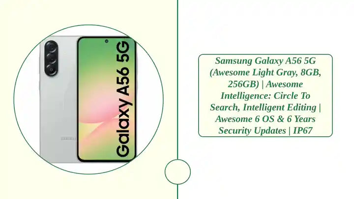 Samsung Galaxy A56 5G (Awesome Light Gray, 8GB, 256GB) | Awesome Intelligence: Circle to Search, Intelligent Editing | Awesome 6 OS & 6 Years Security Updates | IP67 by@Outfy