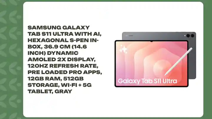 Samsung Galaxy Tab S11 Ultra with AI, Hexagonal S-Pen in-Box, 36.9 cm (14.6 Inch) Dynamic AMOLED 2X Display, 120Hz Refresh Rate, Pre Loaded Pro Apps, 12GB RAM, 512GB Storage, Wi-Fi + 5G Tablet, Gray by@Outfy
