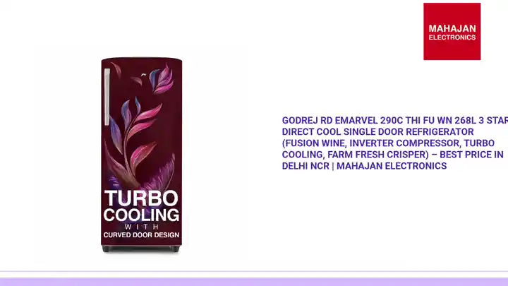 Godrej RD EMARVEL 290C THI FU WN 268L 3 Star Direct Cool Single Door Refrigerator (Fusion Wine, Inverter Compressor, Turbo Cooling, Farm Fresh Crisper) – Best Price in Delhi NCR | Mahajan Electronics by@Outfy