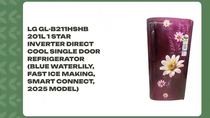LG GL-B211HSHB 201L 1 Star Inverter Direct Cool Single Door Refrigerator (Blue Waterlily, Fast Ice Making, Smart Connect, 2025 Model) by@Outfy