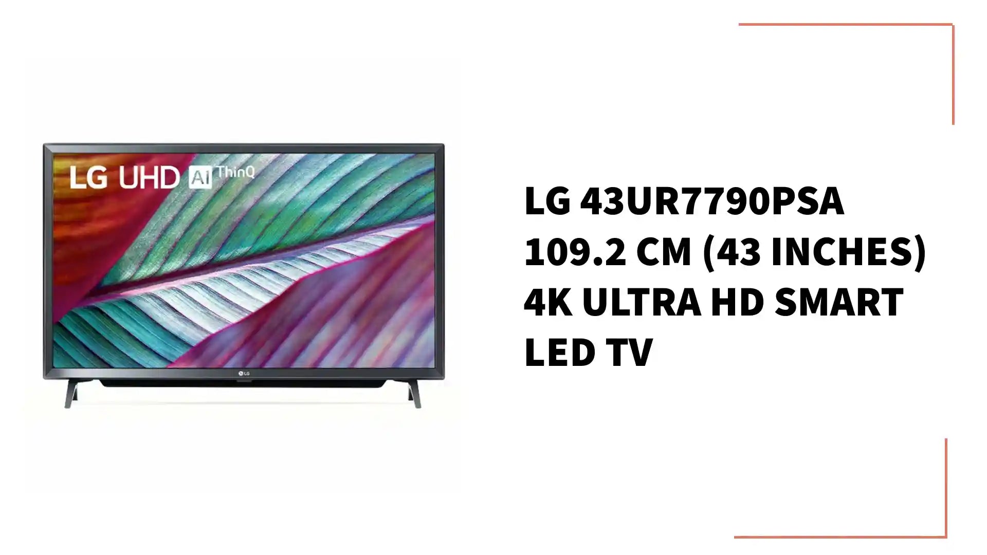 LG 43UR7790PSA 109.2 cm (43 Inches) 4K Ultra HD Smart LED TV by@Outfy