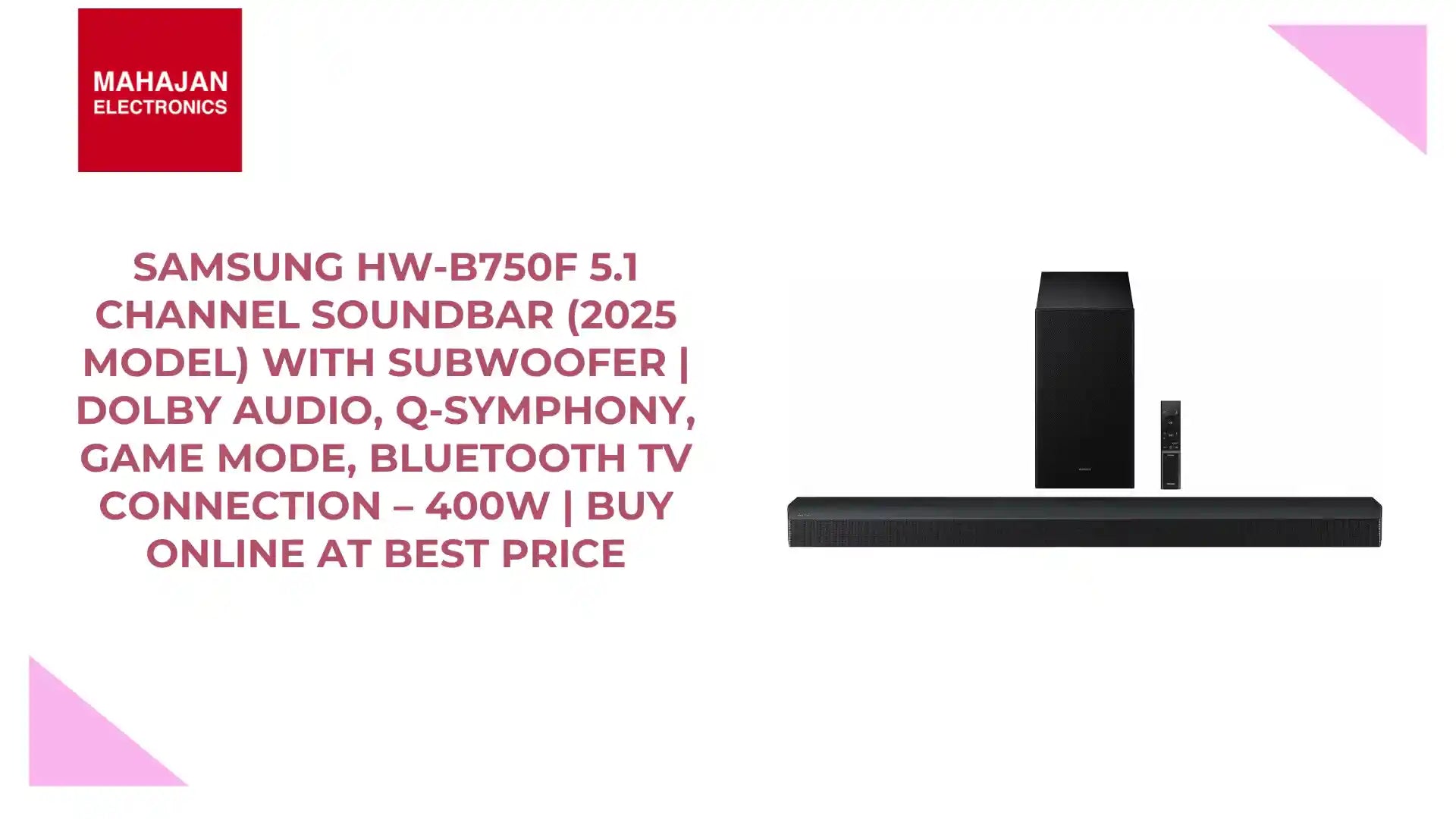 Samsung HW-B750F 5.1 Channel Soundbar (2025 Model) with Subwoofer | Dolby Audio, Q-Symphony, Game Mode, Bluetooth TV Connection – 400W | Buy Online at Best Price by@Outfy