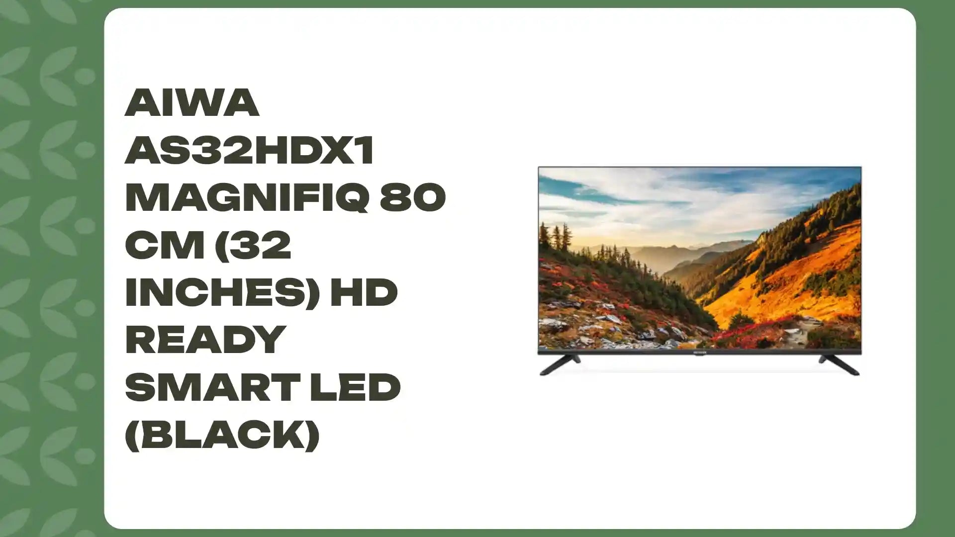 AIWA AS32HDX1 MAGNIFIQ 80 cm (32 inches) HD Ready Smart Led (Black) by@Outfy