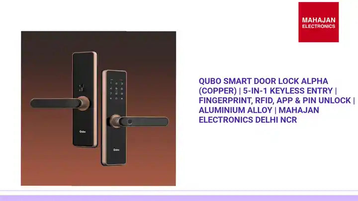 Qubo Smart Door Lock ALPHA (Copper) | 5-in-1 Keyless Entry | Fingerprint, RFID, App & PIN Unlock | Aluminium Alloy | Mahajan Electronics Delhi NCR by@Outfy