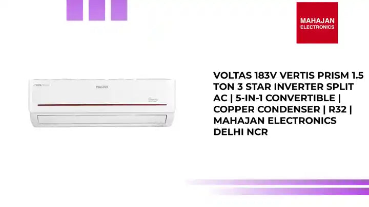 Voltas 183V Vertis Prism 1.5 Ton 3 Star Inverter Split AC | 5-in-1 Convertible | Copper Condenser | R32 | Mahajan Electronics Delhi NCR by@Outfy