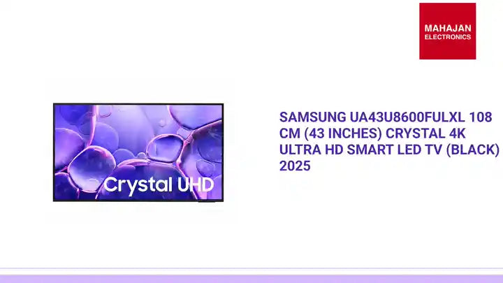 Samsung UA43U8600FULXL 108 cm (43 inches) Crystal 4K Ultra HD Smart LED TV (Black) 2025 by@Outfy