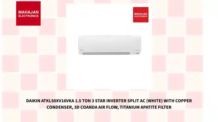 Daikin ATKL50XV16VKA 1.5 Ton 3 Star Inverter Split AC (White) with Copper Condenser, 3D Coanda Air Flow, Titanium Apatite Filter by@Outfy