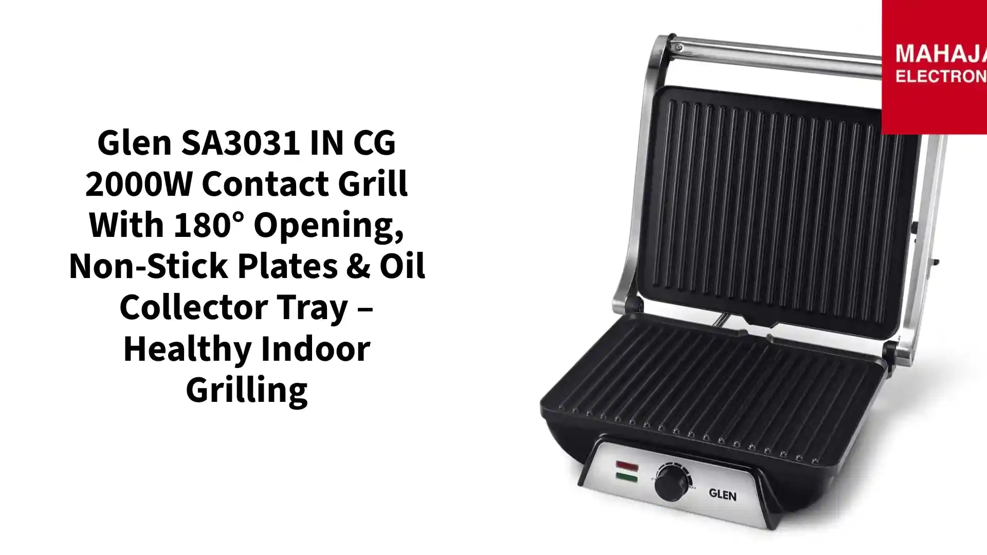 Glen SA3031 IN CG 2000W Contact Grill with 180° Opening, Non-Stick Plates & Oil Collector Tray – Healthy Indoor Grilling by@Outfy