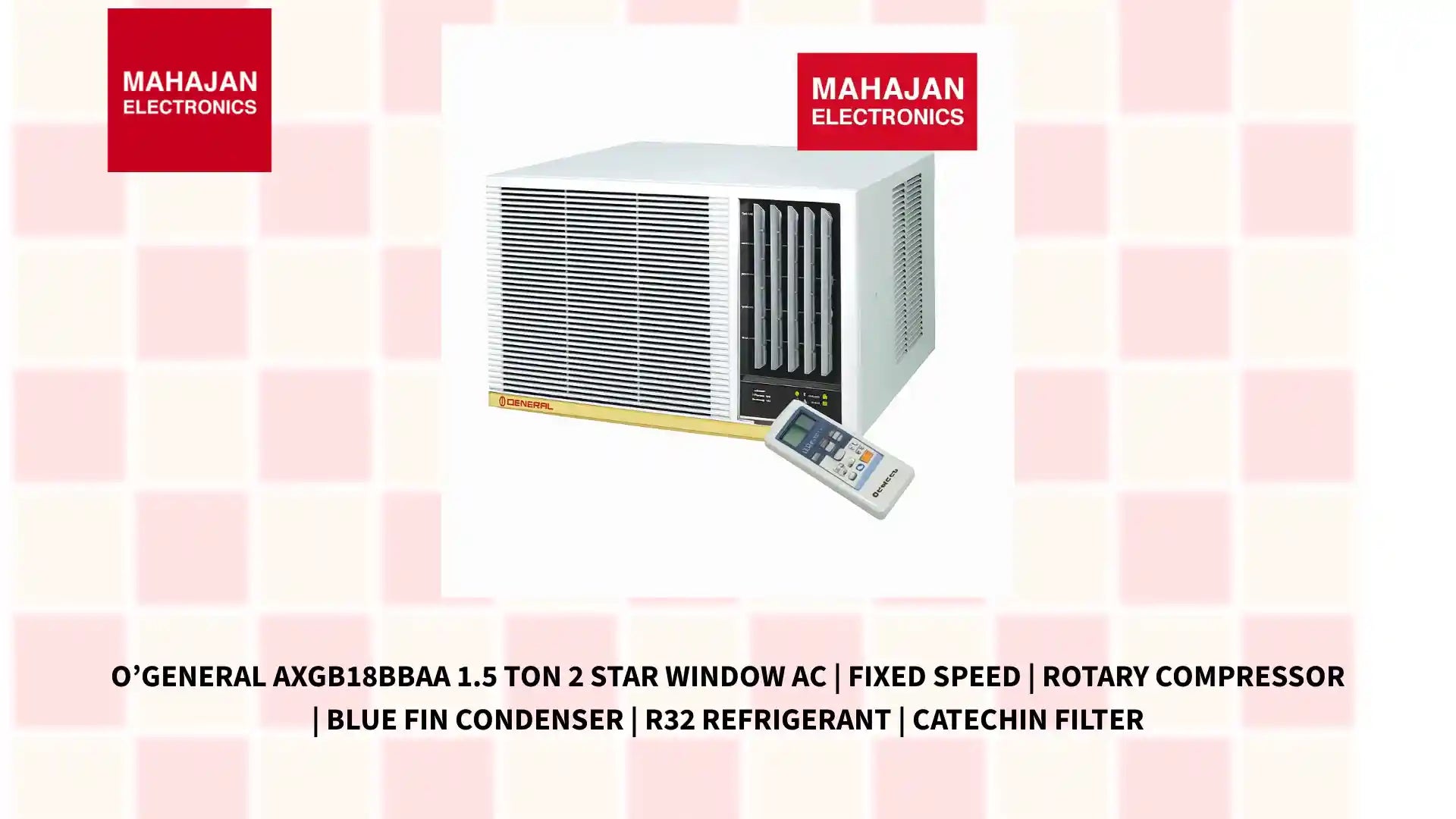 O’General AXGB18BBAA 1.5 Ton 2 Star Window AC | Fixed Speed | Rotary Compressor | Blue Fin Condenser | R32 Refrigerant | Catechin Filter by@Outfy