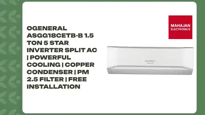 OGENERAL ASGG18CETB-B 1.5 Ton 5 Star Inverter Split AC | Powerful Cooling | Copper Condenser | PM 2.5 Filter | Free Installation by@Outfy