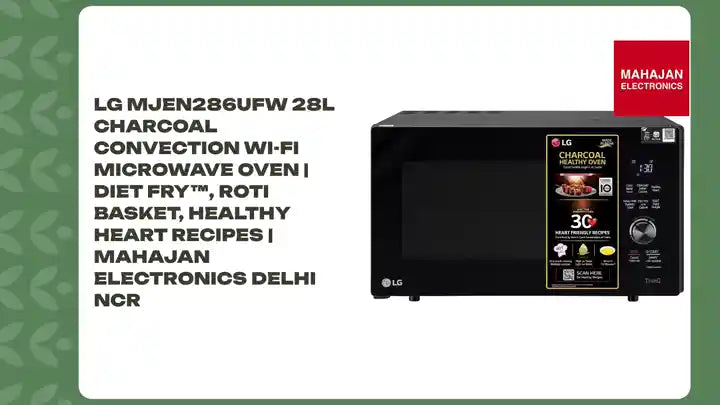 LG MJEN286UFW 28L Charcoal Convection Wi-Fi Microwave Oven | Diet Fry™, Roti Basket, Healthy Heart Recipes | Mahajan Electronics Delhi NCR by@Outfy