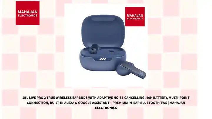 JBL Live Pro 2 True Wireless Earbuds with Adaptive Noise Cancelling, 40H Battery, Multi-Point Connection, Built-in Alexa & Google Assistant – Premium In-Ear Bluetooth TWS | Mahajan Electronics by@Outfy