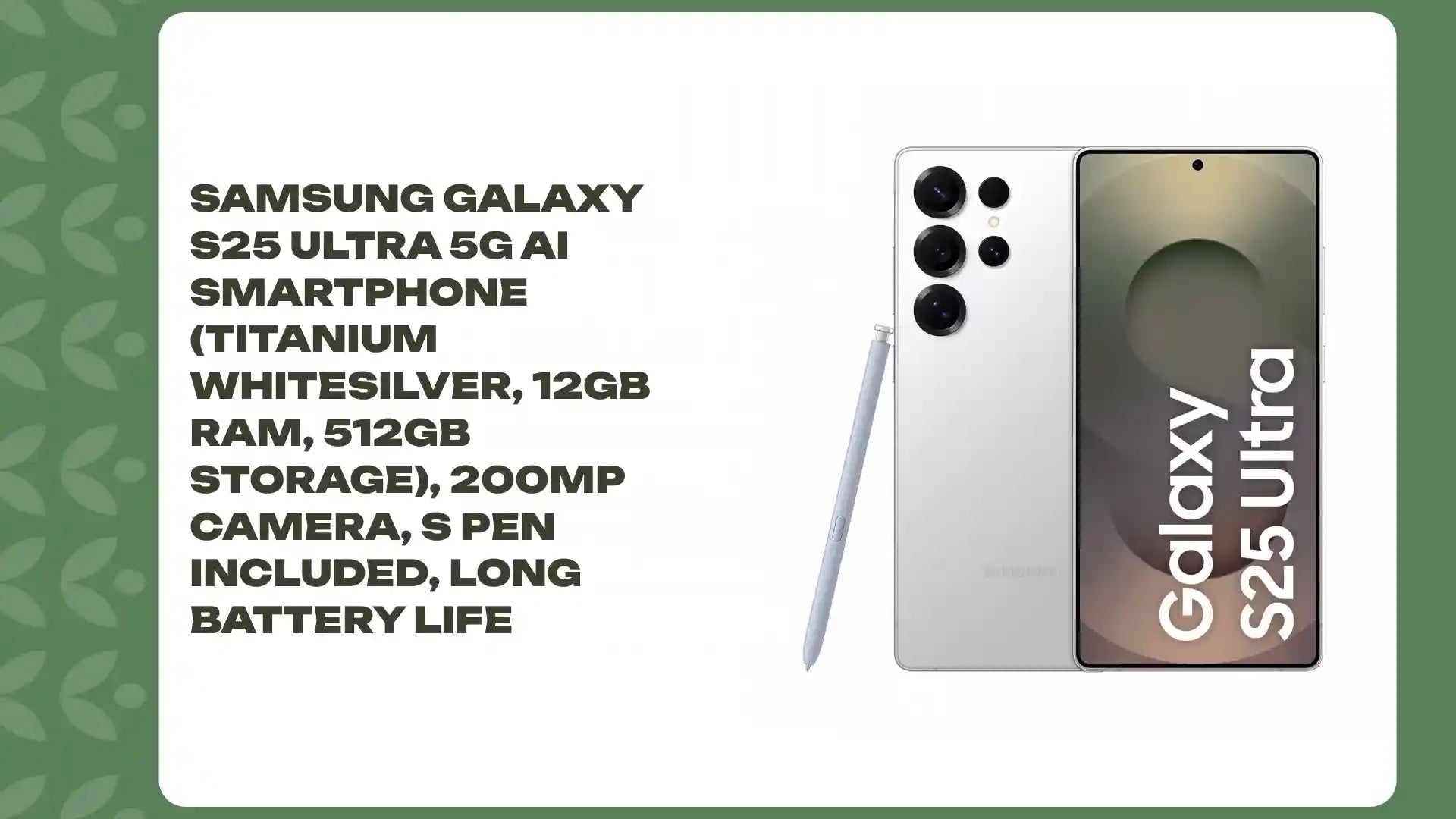 Samsung Galaxy S25 Ultra 5G AI Smartphone (Titanium Whitesilver, 12GB RAM, 512GB Storage), 200MP Camera, S Pen Included, Long Battery Life by@Outfy