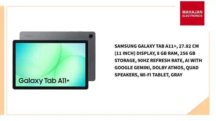 Samsung Galaxy Tab A11+, 27.82 cm (11 inch) Display, 8 GB RAM, 256 GB Storage, 90Hz Refresh Rate, AI with Google Gemini, Dolby Atmos, Quad Speakers, Wi-Fi Tablet, Gray by@Outfy