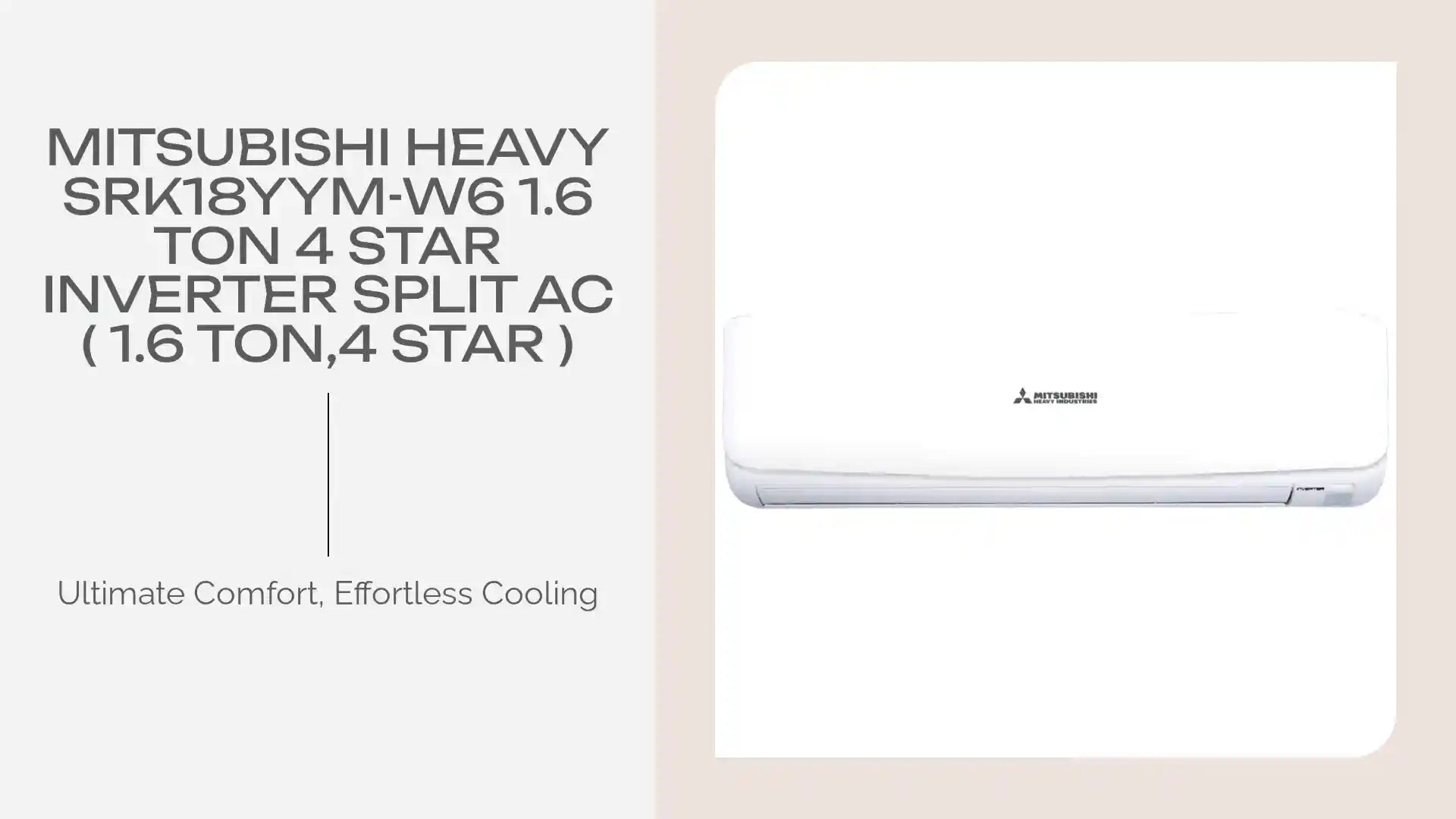 Mitsubishi Heavy SRK18YYM-W6 1.6 Ton 4 Star Inverter Split AC ( 1.6 Ton,4 Star ) by@Outfy