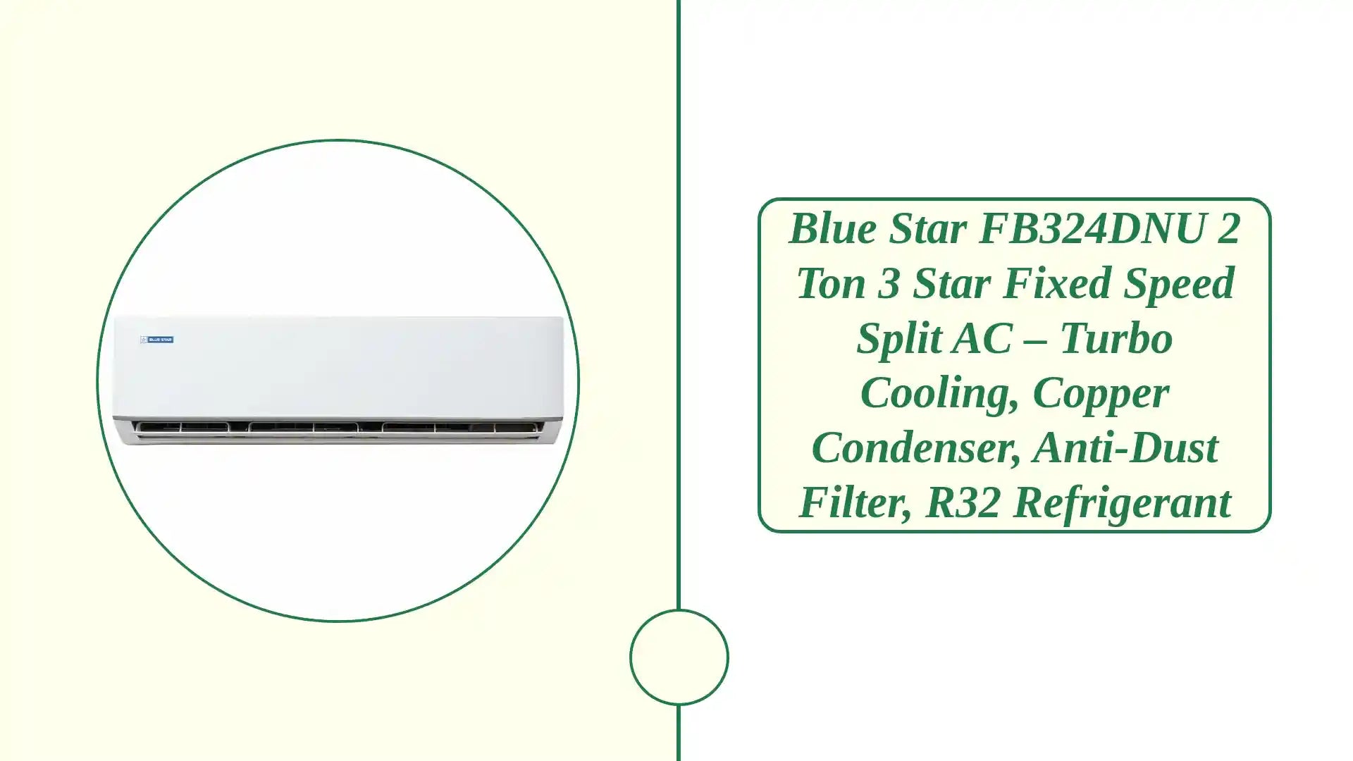 Blue Star FB324DNU 2 Ton 3 Star Fixed Speed Split AC – Turbo Cooling, Copper Condenser, Anti-Dust Filter, R32 Refrigerant by@Outfy