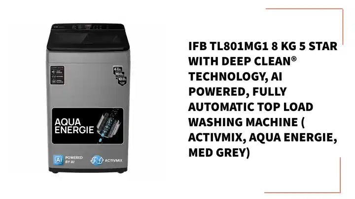 IFB TL801MG1 8 Kg 5 Star with Deep Clean® Technology, AI Powered, Fully Automatic Top Load Washing Machine ( ActivMix, Aqua Energie, Med Grey) by@Outfy
