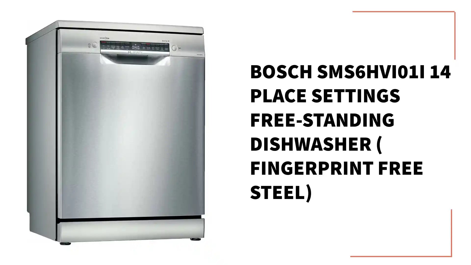 Bosch SMS6HVI01I 14 Place Settings free-standing Dishwasher ( Fingerprint free steel) by@Outfy
