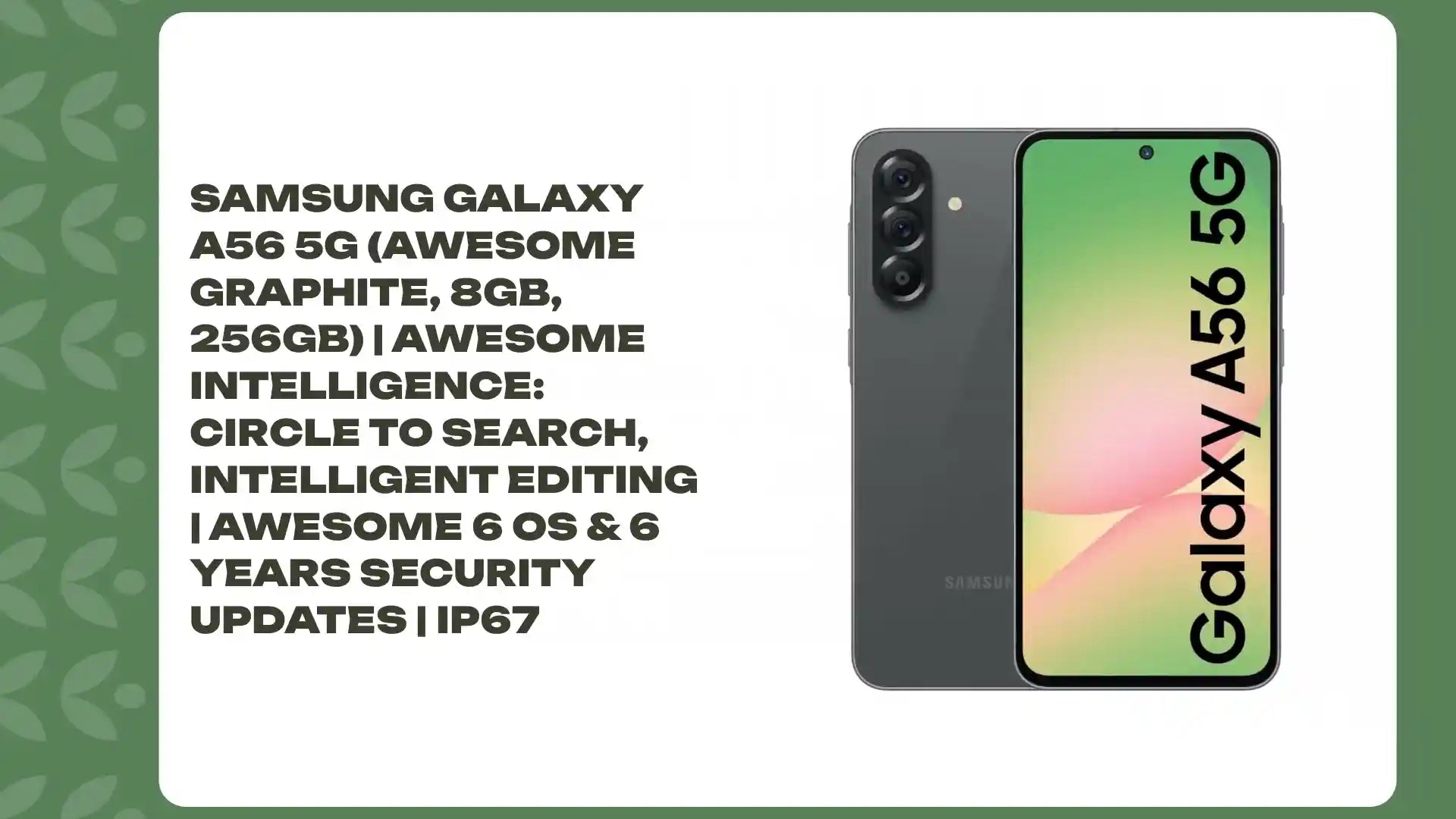 Samsung Galaxy A56 5G (Awesome Graphite, 8GB, 256GB) | Awesome Intelligence: Circle to Search, Intelligent Editing | Awesome 6 OS & 6 Years Security Updates | IP67 by@Outfy