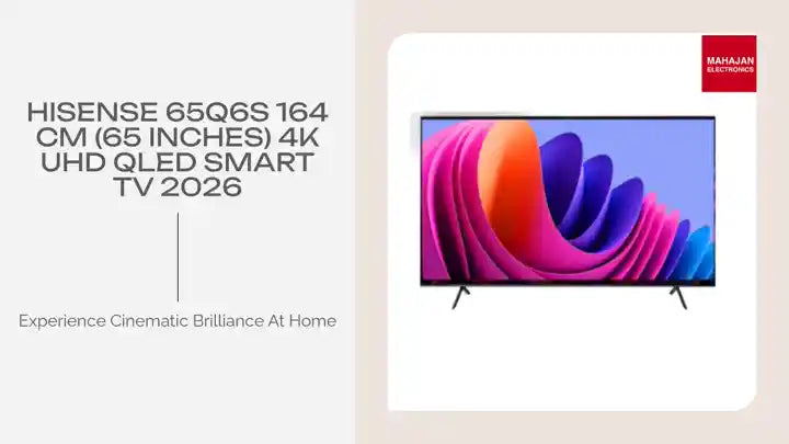 Hisense 65Q6S 164 cm (65 Inches) 4K UHD QLED Smart TV 2026 by@Outfy